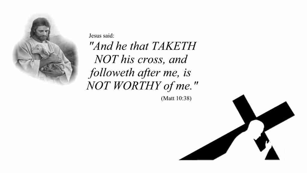 Take up your cross. Follow Me!
